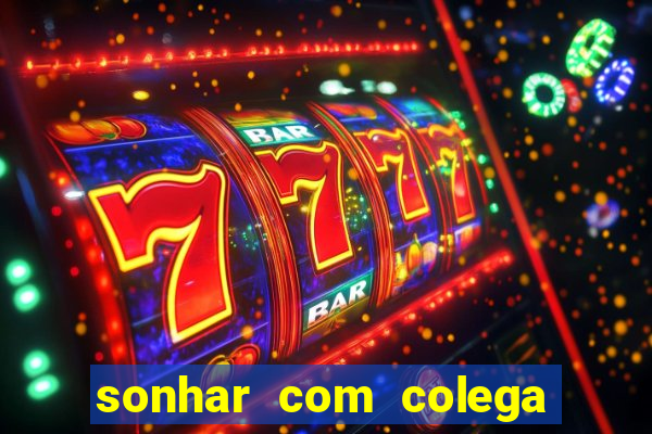 sonhar com colega de trabalho jogo do bicho